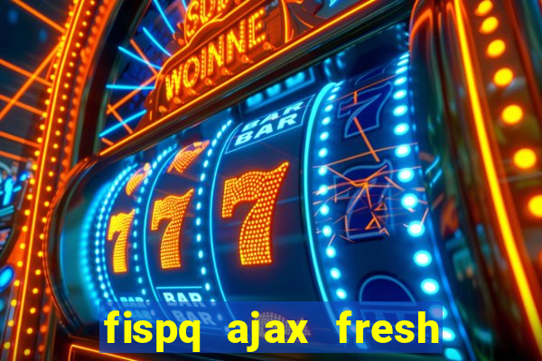 fispq ajax fresh limpeza profunda